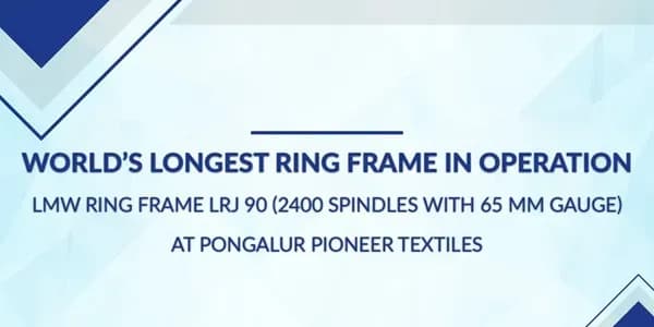 World’s Longest Ring Frame in Operation - LMW Ring Frame LRJ 90 (2400 Spindles with 65 mm gauge) at Pongalur Pioneer Textiles