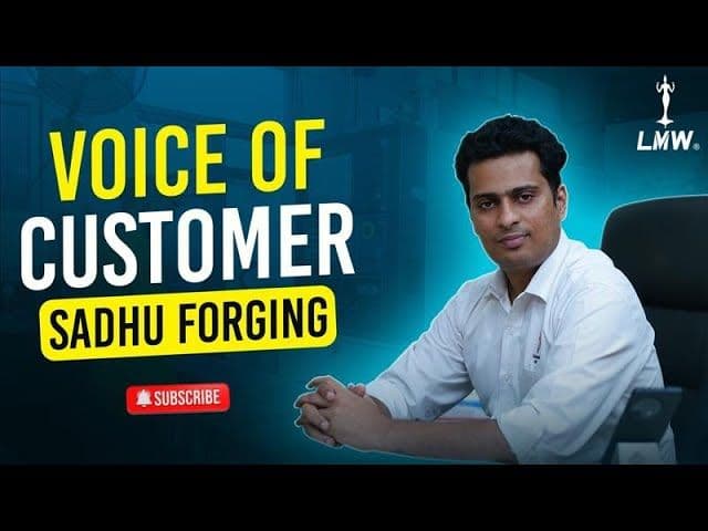 25 Years of Trust | Sadhu Forging's Experience with LMW CNC Machines